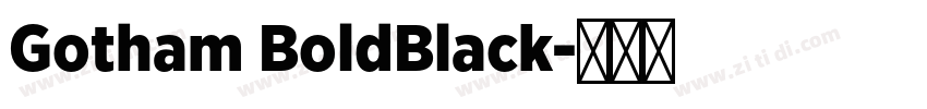 Gotham BoldBlack字体转换